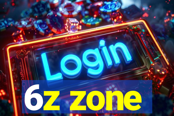 6z zone