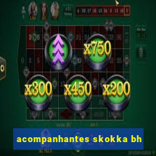 acompanhantes skokka bh