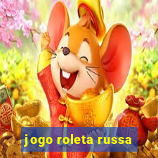 jogo roleta russa