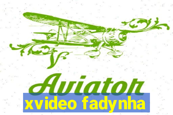 xvideo fadynha