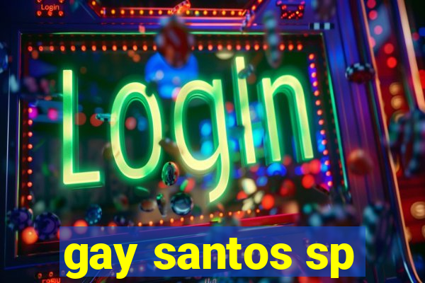 gay santos sp