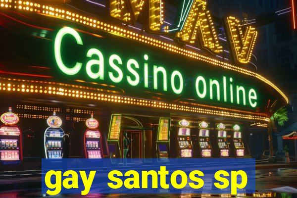 gay santos sp