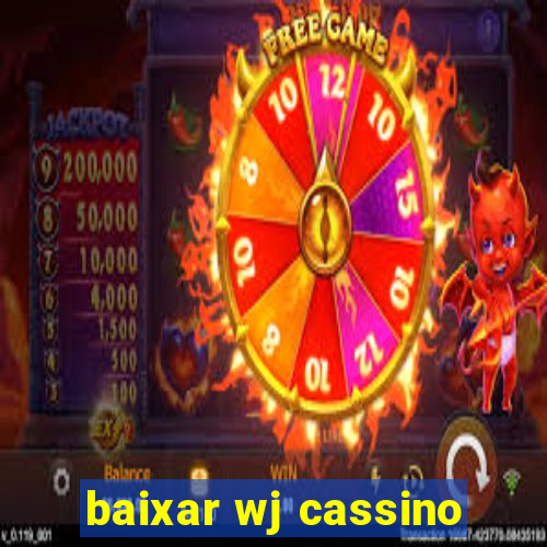 baixar wj cassino