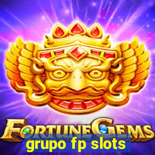 grupo fp slots