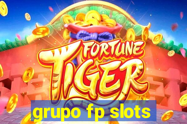 grupo fp slots