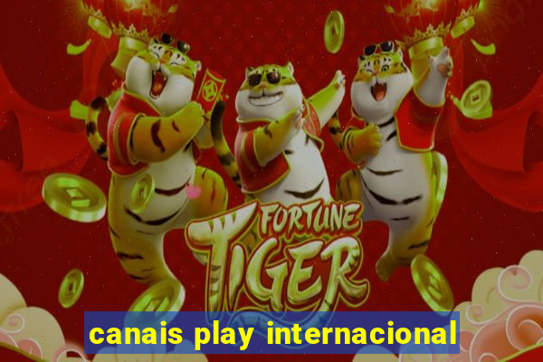 canais play internacional