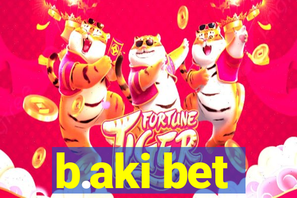 b.aki bet