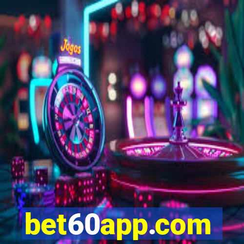 bet60app.com