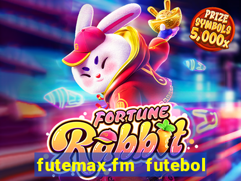 futemax.fm futebol ao vivo