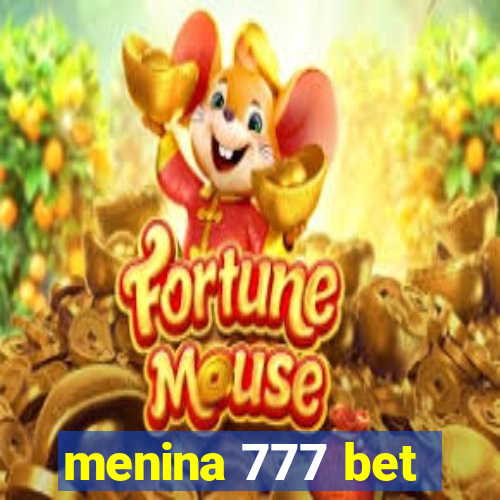 menina 777 bet