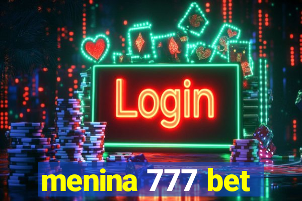 menina 777 bet