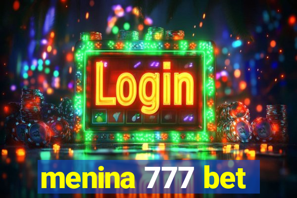 menina 777 bet