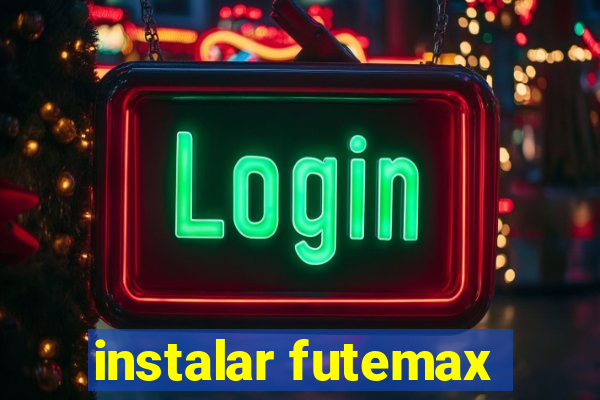 instalar futemax