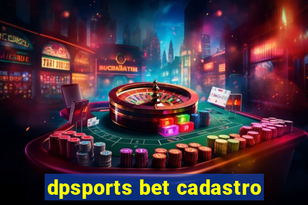 dpsports bet cadastro