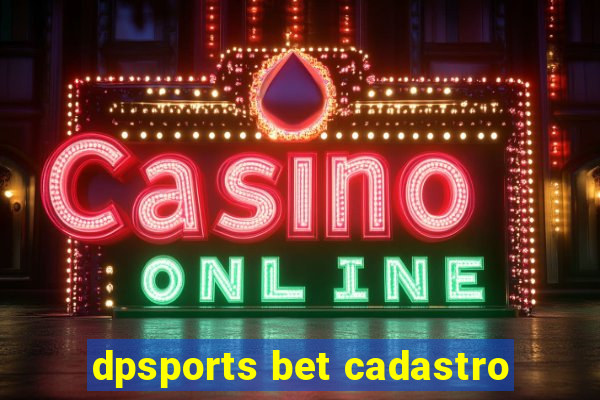 dpsports bet cadastro