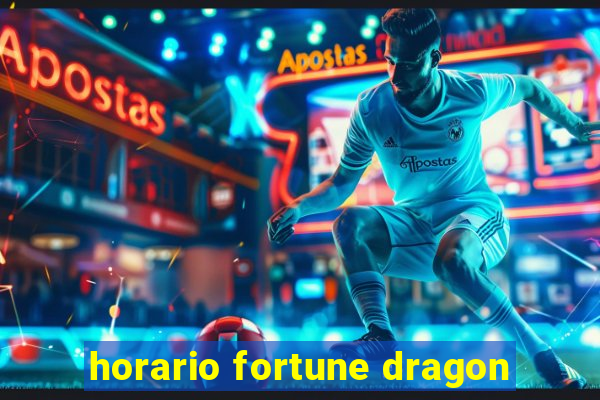 horario fortune dragon