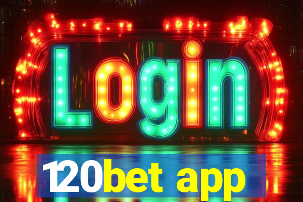 120bet app