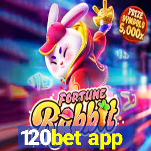 120bet app