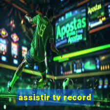 assistir tv record