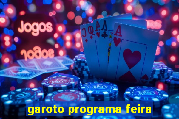 garoto programa feira