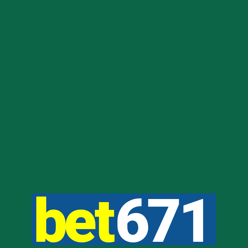 bet671