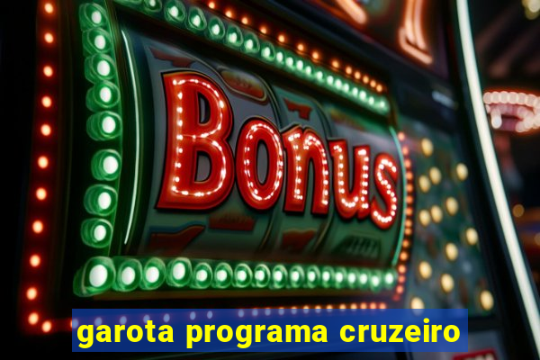 garota programa cruzeiro