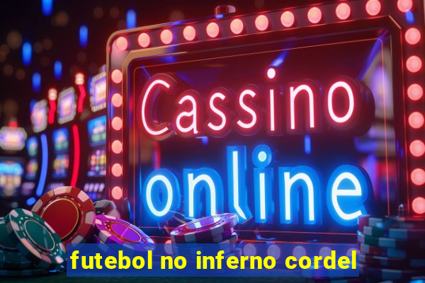 futebol no inferno cordel