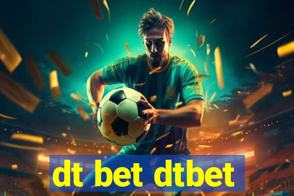 dt bet dtbet