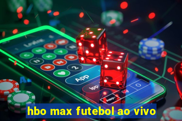 hbo max futebol ao vivo