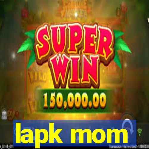 lapk mom