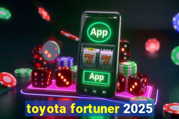 toyota fortuner 2025