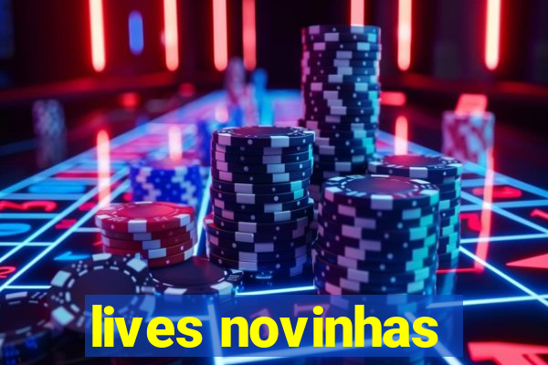 lives novinhas