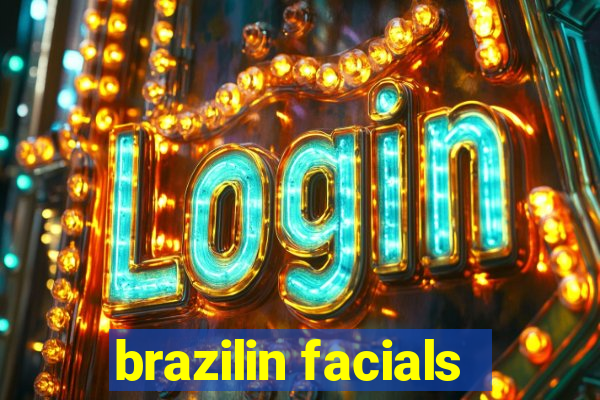 brazilin facials