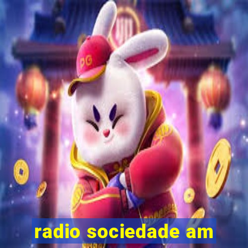 radio sociedade am