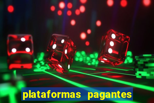 plataformas pagantes fortune tiger