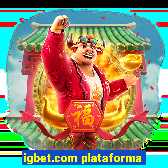 igbet.com plataforma