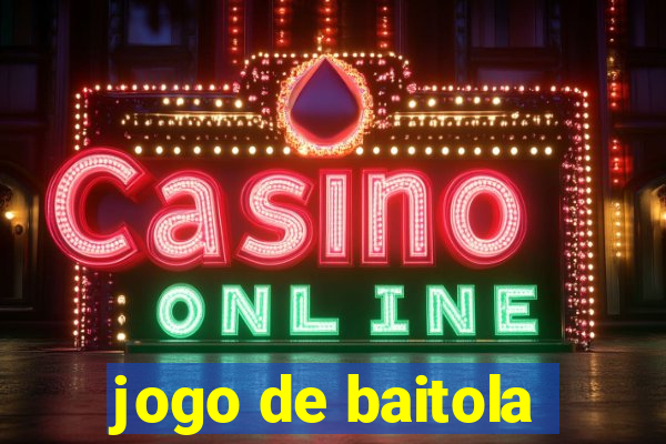 jogo de baitola