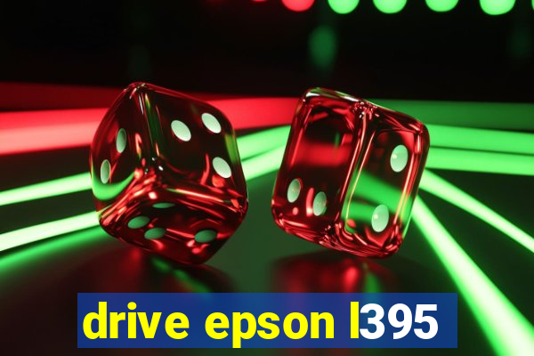 drive epson l395