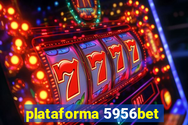 plataforma 5956bet