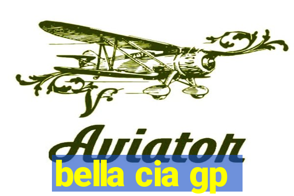 bella cia gp