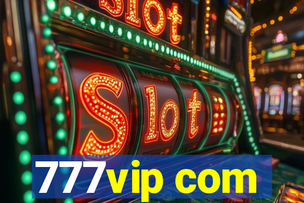 777vip com