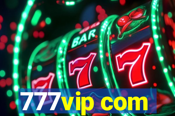 777vip com