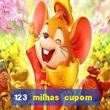 123 milhas cupom de desconto