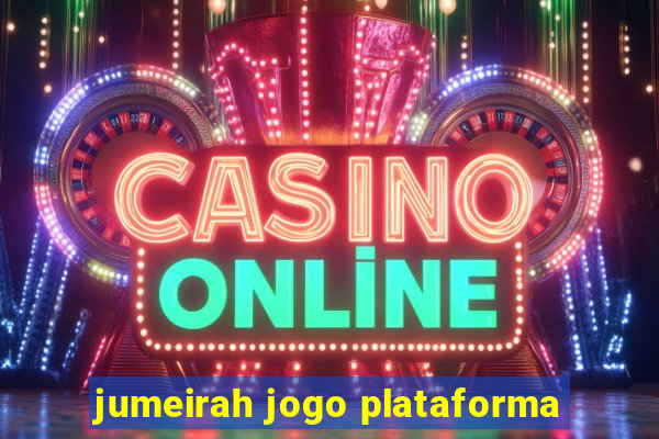 jumeirah jogo plataforma