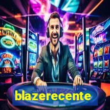 blazerecente