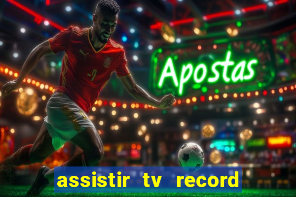 assistir tv record bahia ao vivo agora