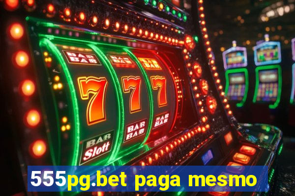 555pg.bet paga mesmo