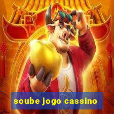 soube jogo cassino