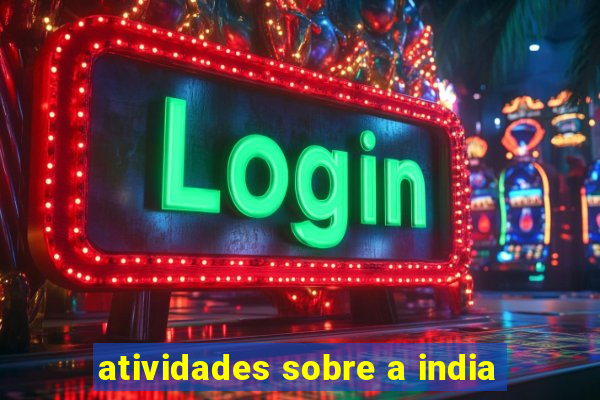 atividades sobre a india