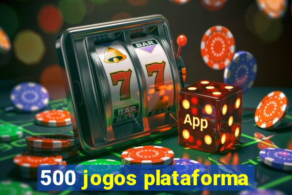 500 jogos plataforma